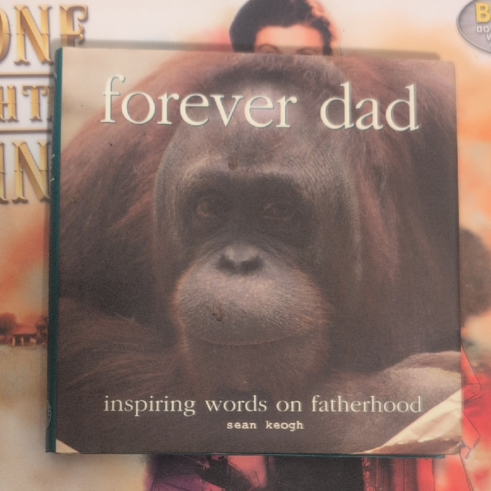 SALE Forever Dad: Inspiring Words on Fatherhood Hardcover Book Photographs